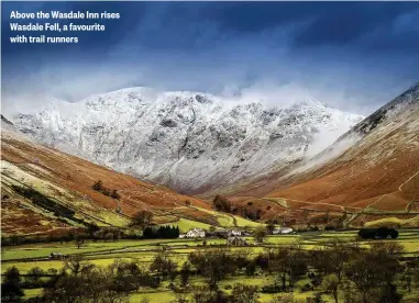  ??  ?? Above the Wasdale Inn rises Wasdale Fell, a favourite with trail runners