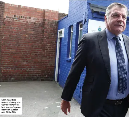  ??  ?? Sam Allardyce makes his way into Goodison Park for last season’s game between Everton and Stoke City