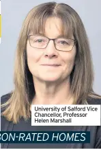  ??  ?? University of Salford Vice Chancellor, Professor Helen Marshall