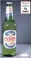  ??  ?? Peroni, 620ml, 2g sugar