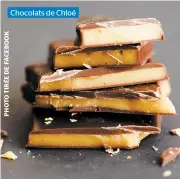  ??  ?? Chocolats de Chloé