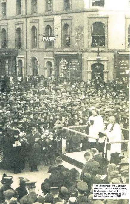 ??  ?? The unveiling of the 24ft high cenotaph in Dunraven Square, Bridgend, on the third anniversar­y of Armistice Day – Friday, November 11, 1921
