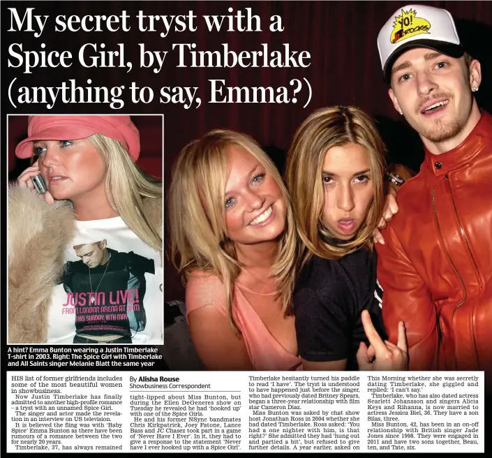  ??  ?? A hint? Emma Bunton wearing a Justin Timberlake T-shirt in 2003. Right: The Spice Girl with Timberlake and All Saints singer Melanie Blatt the same year