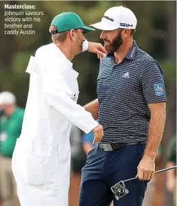  ?? PICTURE: GETTY ?? Masterclas­s: Johnson savours victory with his brother and caddy Austin