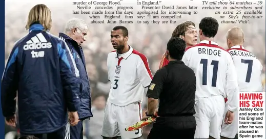  ??  ?? HAVING HIS SAY Ashley Cole and some of his England team-mates after he was abused in Spain game