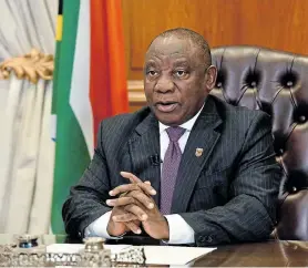  ?? Picture: GCIS ?? BACK TO WORK: President Cyril Ramaphosa said last night that now was the time to strike a balance between the virus and the economic and social impact it was having on SA