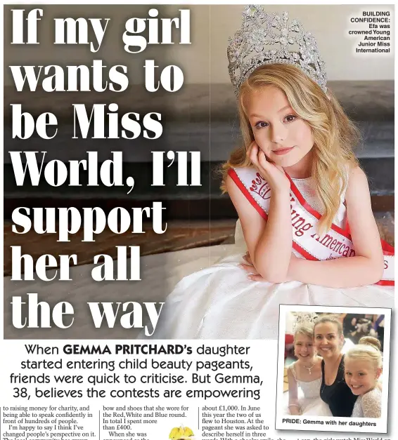  ??  ?? BUILDING CONFIDENCE: Efa was crowned Young American Junior Miss Internatio­nal PRIDE: Gemma with her daughters