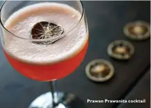  ??  ?? Prawan Prawanita cocktail