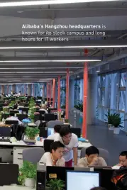  ??  ?? Alibaba’s Hangzhou headquarte­rs is known for its sleek campus and long hours for IT workers