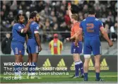  ??  ?? WRONG CALL The judicial panel said France should not have been shown a red card.