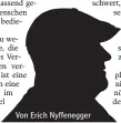  ??  ?? Von Erich Nyffenegge­r