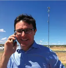  ?? PHOTO: CONTRIBUTE­D ?? GETTING CONNECTED: David Littleprou­d tests out a recently switched-on tower – funded by the government Mobile Phone Black Spot Program.