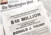  ??  ?? FORTUNE Advert in the Washington Post in 2017 offering $10m for informatio­n on President Trump