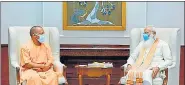  ?? PTIFILE ?? Chief minister Yogi Adityanath met Prime Minister Narendra Modi at his official residence in New Delhi on Friday.