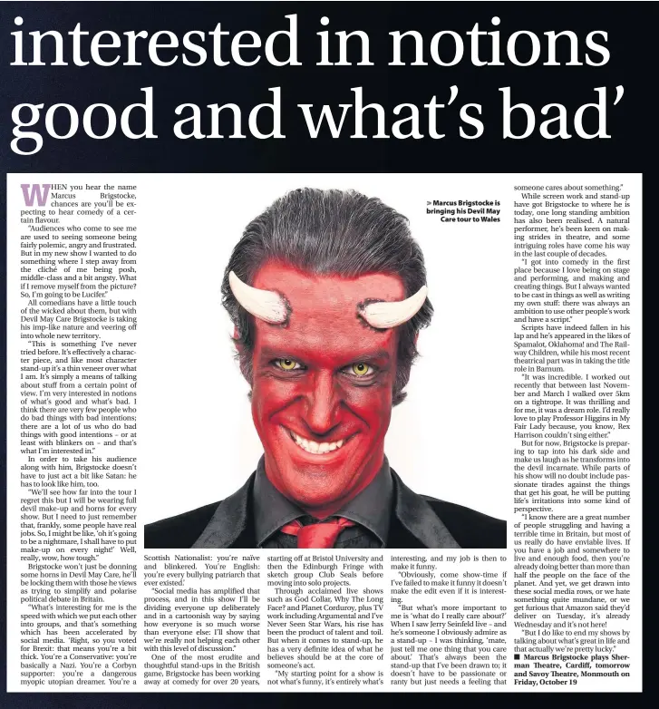  ??  ?? &gt; Marcus Brigstocke is bringing his Devil May Care tour to Wales