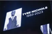  ?? MATTHEW HINTON — THE ASSOCIATED PRESS FILE ?? The screen at the Smoothie King Center in New Orleans honors Tyre Nichols before an NBA basketball game between the New Orleans Pelicans and the Washington Wizards on Jan. 28.