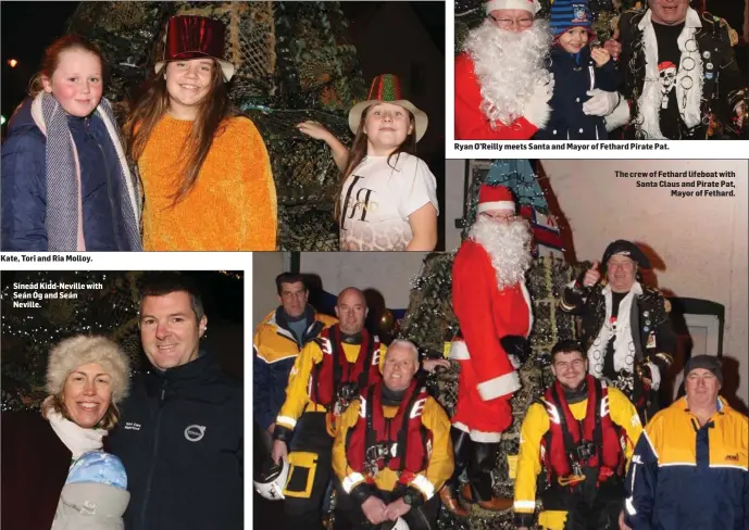  ??  ?? Kate, Tori and Ria Molloy. The crew of Fethard lifeboat with Santa Claus and Pirate Pat, Mayor of Fethard.