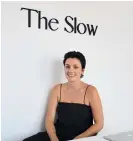  ?? Photo / Paul Brooks ?? Milly Mailo has The Slow, her natural beauty clinic, on The Treasury’s Level 2.