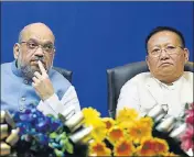  ?? PTI ?? BJP president Amit Shah and Nagaland chief minister TR Zeliang at a conclave in New Delhi on Tuesday.
