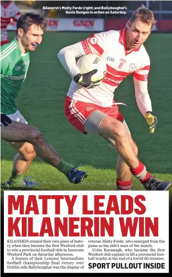  ??  ?? Kilanerin’s Matty Forde (right) and Ballybough­al’s Gavin Dungan in action on Saturday.