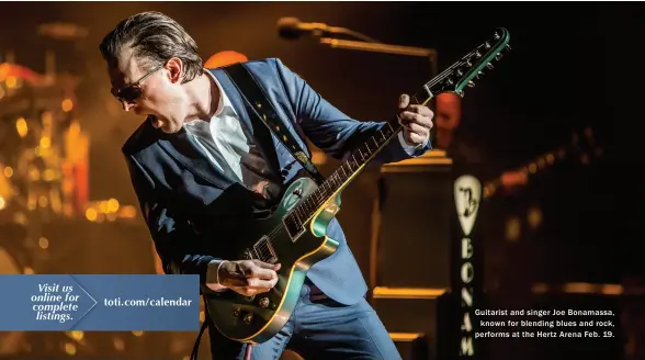  ??  ?? Guitarist and singer Joe Bonamassa,known for blending blues and rock, performs at the Hertz Arena F eb. 19.