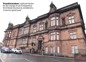  ??  ?? Transforma­tion Legal permission for the change of use is required as the B-listed structure is considered a “common good asset”