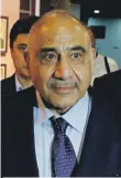  ??  ?? Newly elected Iraqi Prime Minister Adel Abdul Mahdi