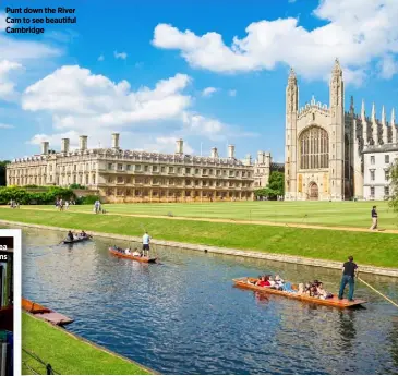  ??  ?? Punt down the River Cam to see beautiful Cambridge