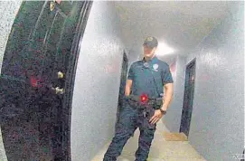  ?? ORLANDO POLICE DEPARTMENT ?? Body camera footage shows Kevin Valencia and other officers knocking on the door of Ciara López’s apartment not long before he was shot by López’s boyfriend, Gary Wayne Lindsey.