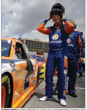  ?? (AP/Brynn Anderson) ?? As drivers prepare for today’s NASCAR Cup Series race at Homestead-Miami Speedway, Brad Keselowski said the third series event in eight days is making for “the most grueling few weeks on a driver that I think the Cup level has ever seen.”
