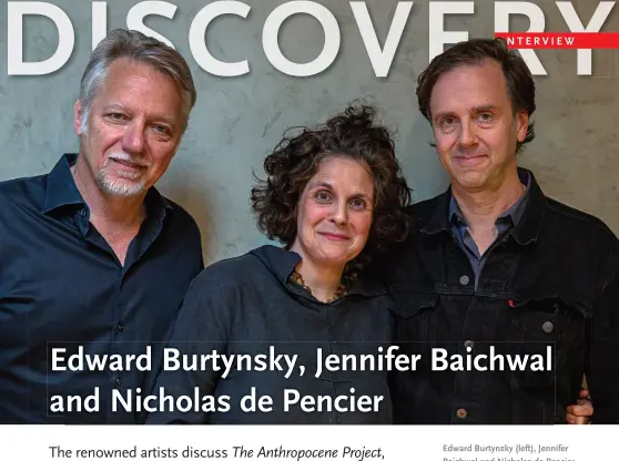  ?? The Anthropoce­ne Project. ?? Edward Burtynsky (left), Jennifer Baichwal and Nicholas de Pencier, the three Canadian artists behind