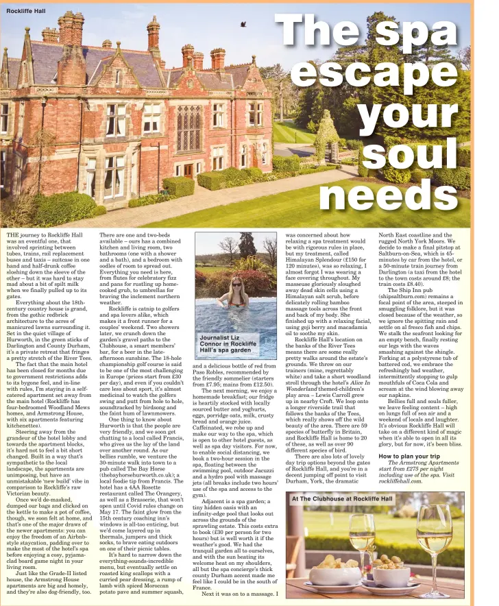  ??  ?? Rockliffe Hall
Journalist Liz Connor in Rockliffe Hall’s spa garden
At The Clubhouse at Rockliffe Hall