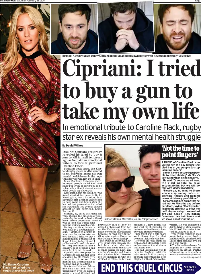  ??  ?? Turmoil: A visibly upset Danny Cipriani opens up about his own battle with ‘severe depression’ yesterday Old flame: Caroline Flack had called the rugby player last week