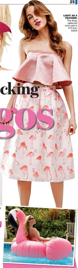  ??  ?? LIGHT AS A FEATHER: This floaty patterned prom skirt is €75 from ASOS ...and always on trend, ex-TV reporter Georgie Thompson poses on an inflatable flamingo