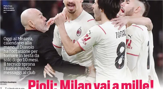  ?? ANSA ?? Pioli e il suo Milan in corsa per lo scudetto