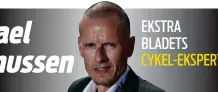  ??  ?? EKSTRA BLADETS CYKEL- EKSPERT