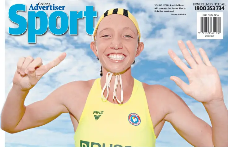  ?? Picture: HARVPIX ?? YOUNG STAR: Lani Pallister will contest the Lorne Pier to Pub this weekend.