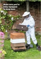  ??  ?? Make sure you’re fully equipped to keep bees