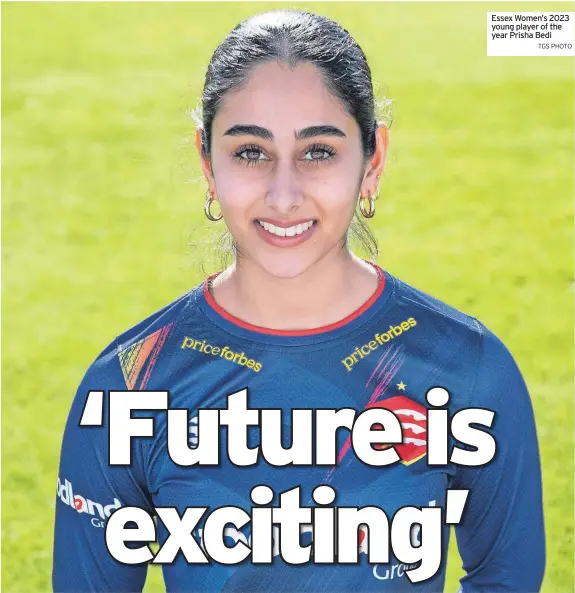  ?? TGS PHOTO ?? Essex Women’s 2023 young player of the year Prisha Bedi