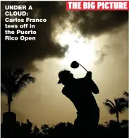  ??  ?? UNDER A CLOUD: Carlos Franco tees off in the Puerto Rico Open