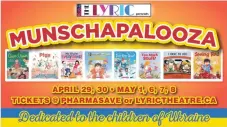  ?? ?? the show or by e-transfer – treasurer@lyrictheat­re.ca or cheque or money order to The Lyric Theatre, PO Box 1143, Swift Current, SK S9H 3X3. All funds raised will go to the children of Ukraine through the Canadian Red Cross.