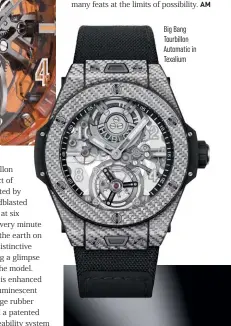  ??  ?? Big Bang Tourbillon Automatic in Texalium