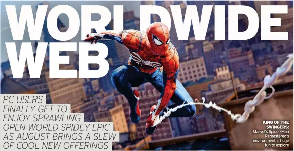  ?? ?? KING OF THE SWINGERS: Marvel’s Spider-Man Remastered’s environmen­t is huge fun to explore