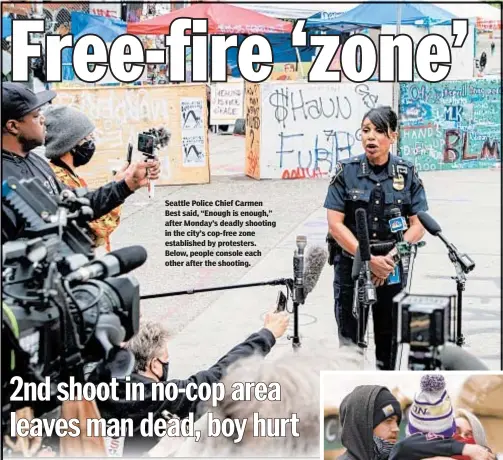  ??  ?? Seattle Police Chief Carmen Best said, “Enough is enough,” after Monday’s deadly shooting in the city’s cop-free zone establishe­d by protesters. Below, people console each other after the shooting.