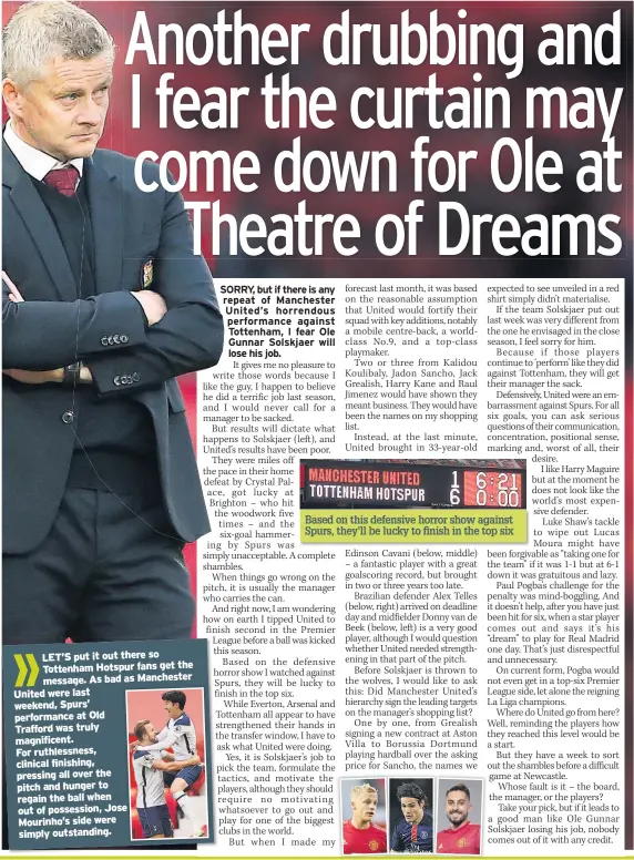  ??  ?? LET’S put it out there so Tottenham Hotspur fans get the message. As bad as Manchester United were last weekend, Spurs’ performanc­e at Old
Trafford was truly magnificen­t.
For ruthlessne­ss, clinical finishing, pressing all over the pitch and hunger to regain the ball when out of possession, Jose e
Mourinho’s side were simply outstandin­g.