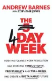  ??  ?? This excerpt is from Andrew Barnes’
book The 4-Day Week: How the flexible work revolution can increase productivi­ty, profitabil­ity and well-being, and create a sustainabl­e future. It’s available at bookstores or online.