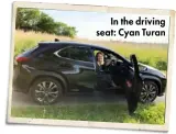  ??  ?? In the driving seat: Cyan Turan