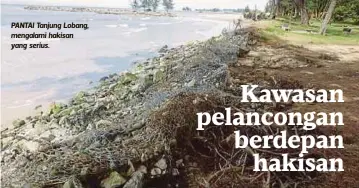  ??  ?? PANTAI Tanjung Lobang, mengalami hakisan yang serius.