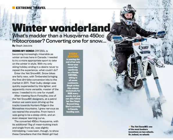  ??  ?? The Yeti Snowmx: one of the most bonkers inventions on two wheels. Or, indeed, no wheels