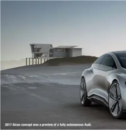  ??  ?? 2017 Aicon concept was a preview of a fully autonomous Audi.